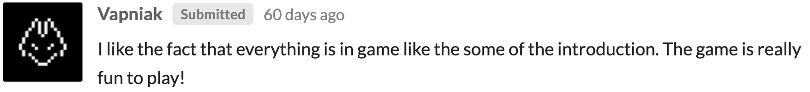 Vapniak: I like the fact that everything is in game, including some of the introduction. The game is really fun to play!